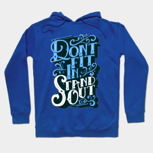 Stand Out - Be Unique - Stand Out from the Crowd - Typography Quote Hoodie